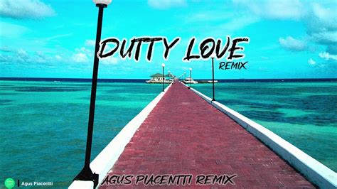 DUTTY LOVE REMIX OLD DON OMAR FT NATTI NATASHA AGUS PIACENTTI