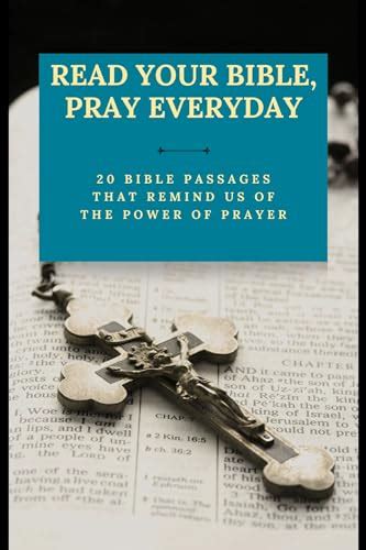 Read Your Bible, Pray Everyday: 20 Bible Passages That Remind Us of the ...