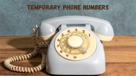 Exploring The World Of Temporary Phone Numbers