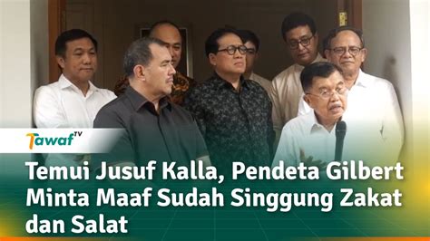 Temui Jusuf Kalla Pendeta Gilbert Minta Maaf Sudah Singgung Zakat Dan