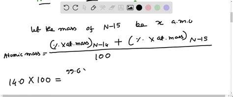 SOLVED: The element nitrogen has an atomic weight of 14.0 and consists of two stable isotopes ...