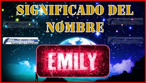 Significado Del Nombre Emily Su Origen Y M S El Derecho Online