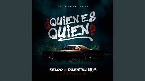 ¿quien Es Quien Feat Valentino Grm Youtube