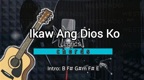 Dios Ikaw Lyrics And Chords Youtube