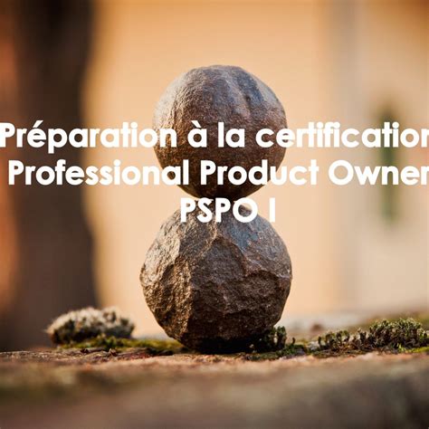 Pspo Formation Product Owner Avanc Et Pr Paration La