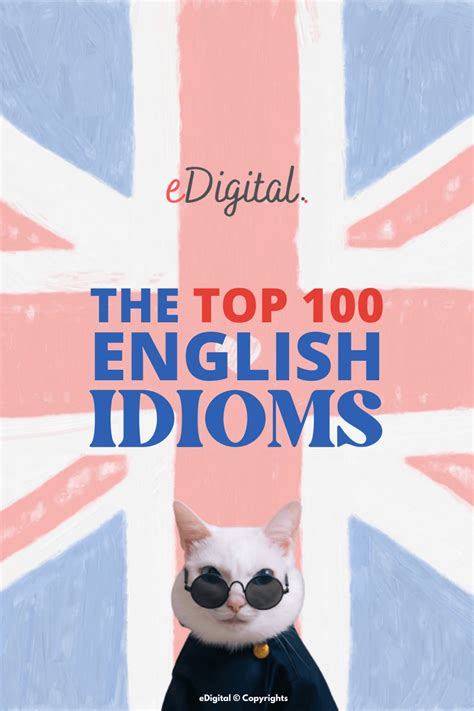 The Top 100 Most Common English Idioms Edigital Agency