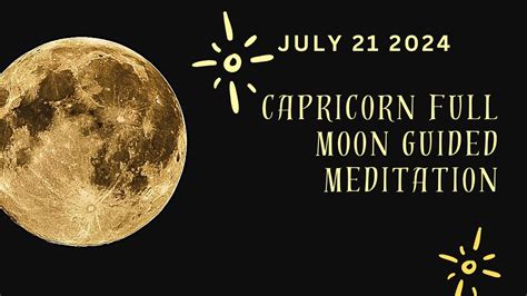 Intense Capricorn Full Moon Guided Meditation July Youtube