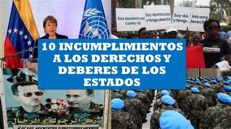 Incumplimientos A Los Derechos Y Los Deberes De Los Estados 10 Casos