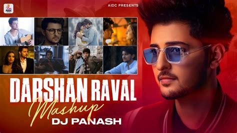 Darshan Raval Mashup DJ Panash Best Of Darshan Raval Love Songs