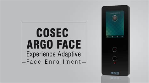 Experience Adaptive Face Enrollment With COSEC ARGO FACE Matrix