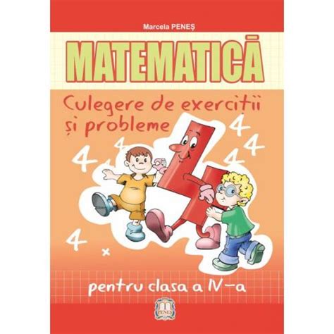 Matematica Culegere De Exercitii Si Probleme Clasa A Iv A