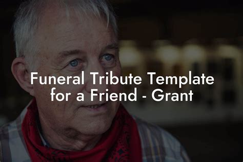 Funeral Tribute Template for a Friend - Grant - Eulogy Assistant