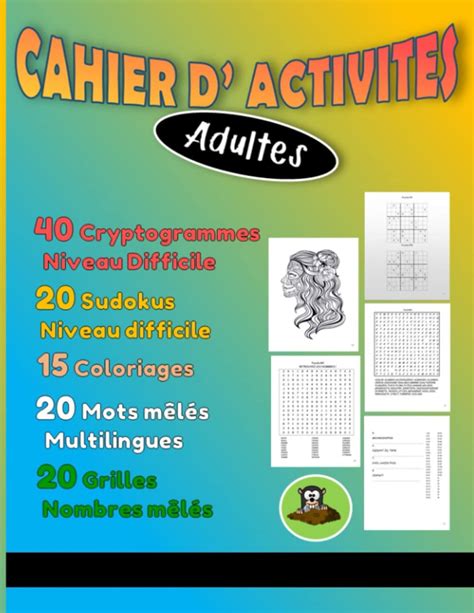 CAHIER D ACTIVITES ADULTES 40 Cryptogrammes Difficiles 20 Mots Mêlés