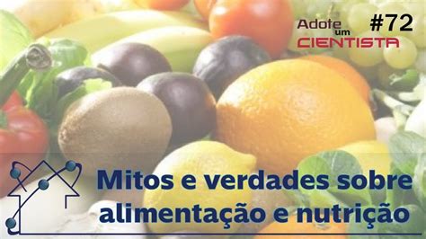 Mitos e verdades sobre alimentação e nutrição YouTube