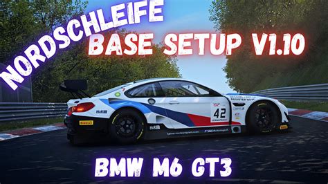 BMW M6 GT3 NORDSCHLEIFE BASE SETUP FREE ACC V1 10 YouTube