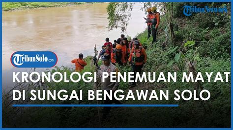 Kronologi Temuan Mayat Misterius Di Sungai Bengawan Solo Pencari Ikan