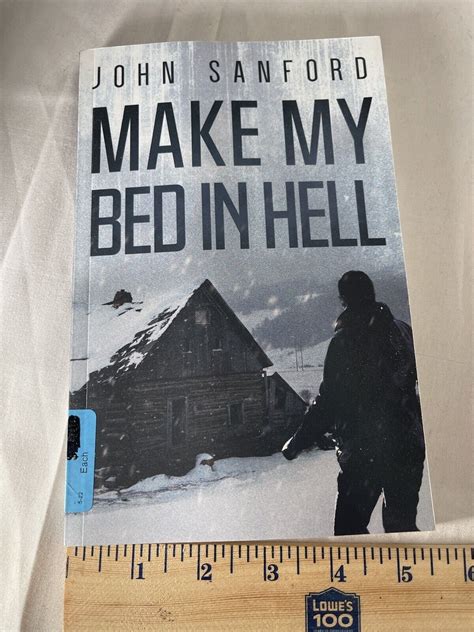 Make My Bed In Hell By John B Sanford 2021 Trade Paperback