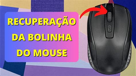 Recuperação da Bolinha do Mouse YouTube