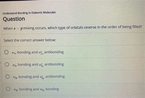 Solved Understand Bonding in Diatomic Molecules Question | Chegg.com