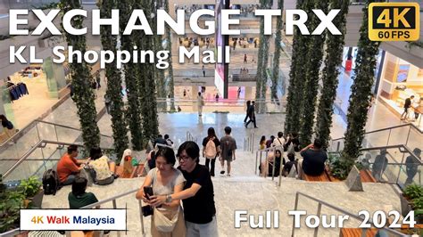 4K 60fps HDR THE EXCHANGE TRX Kuala Lumpur Shopping Mall Full