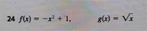 Solved Exer 21 34 Find A F∘gx And The Domain Of F∘g