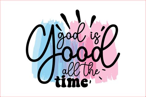 God Is Good All The Time Png Graphic By Sublimation Design · Creative Fabrica