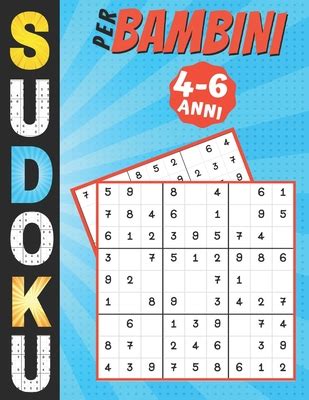 Sudoku Per Bambini Anni Giochi Da Fare Con I Bambini Puzzles