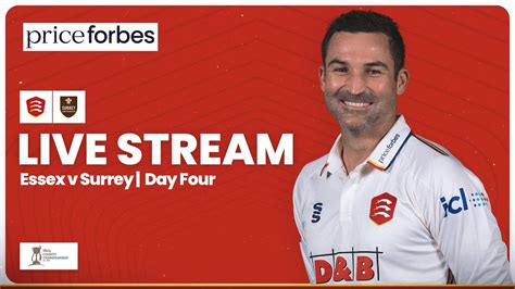 Live Essex V Surrey Day 4 Stream Youtube