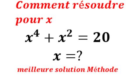 Comment résoudre cette belle équation exponentielle x 4 x 2 20