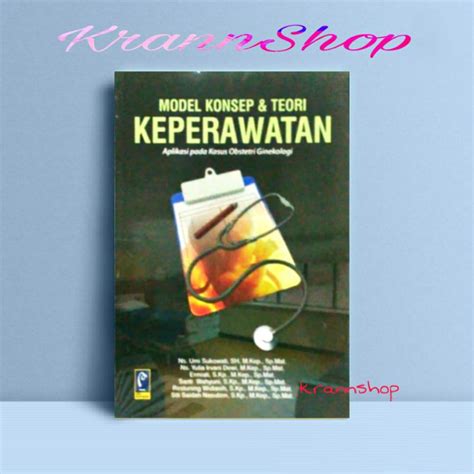 Jual Model Konsep Dan Teori Keperawatan Ns Umi Refika Shopee