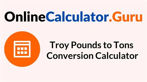 Troy Pounds to Tons Conversion Calculator, Calculate the 1097 Troy ...