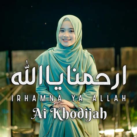 IRHAMNA YA ALLAH Single By Ai Khodijah Spotify