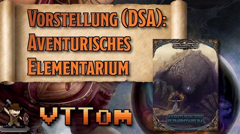 Aventurisches Elementarium Foundry Dsa Toms Vorstellung Youtube