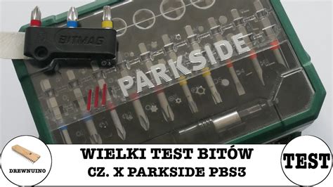 Wielki Test Bit W Cz X Parkside Pbs Youtube