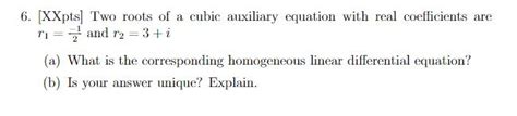 Solved Xxpts Two Roots Of A Cubic Auxiliary Equation Chegg
