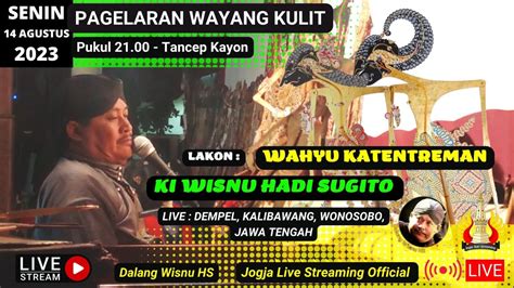 Live Pagelaran Wayang Kulit Ki Wisnu Hadi Sugito Lakon Wahyu