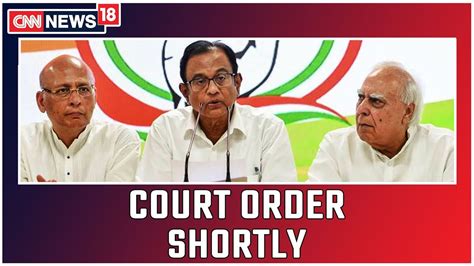 Special Cbi Court To Pronounce Order In Inx Media Case Shortly Youtube