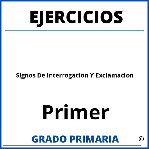 Ejercicios De Signos De Interrogacion Y Exclamacion Primer Grado