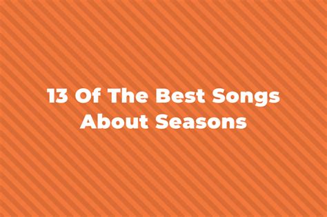 13 Of The Best Songs About Seasons