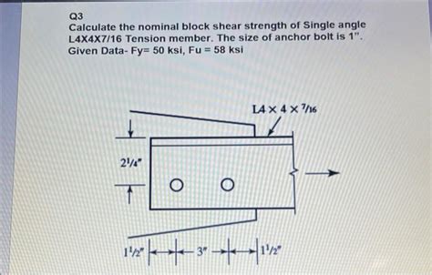 Solved Q3 Calculate The Nominal Block Shear Strength Of