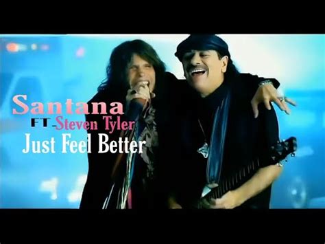 K Santana Ft Steven Tyler Just Feel Better Music Video Youtube