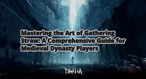 Mastering the Art of Gathering Straw: A Comprehensive Guide for ...