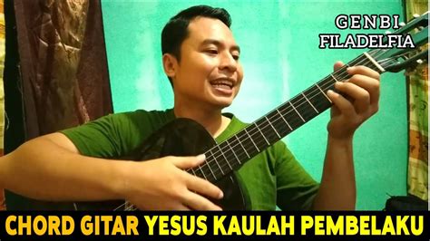 KUNCI GITAR YESUS KAULAH PEMBELAKU Chord Gitar Mudah Lagu Rohani