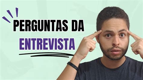 Quais As Perguntas Que S O Feitas Em Uma Entrevista Youtube