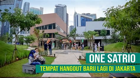 One Satrio Tempat Hangout Baru Di Kawasan Mega Kuningan Jakarta Youtube