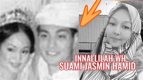 Innallilah Wh Suami Jasmin Hamid Sakit Jantung Saluran Sekali