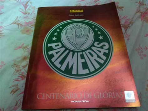 Álbum De Figurinhas Palmeiras Centenário De Glórias Completo MercadoLivre