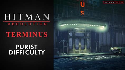 Hitman Absolution Mission 3 Terminus Purist Difficulty Youtube