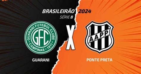 Guarani X Ponte Preta Onde Assistir Escalações E Arbitragem