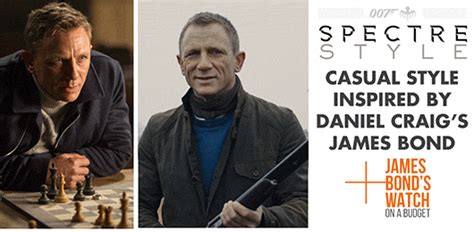 Spectre Style Casual Style Inspired By Daniel Craig S James Bond James